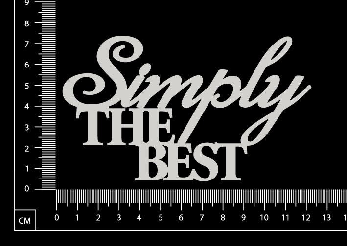 Simply The Best - A - White Chipboard
