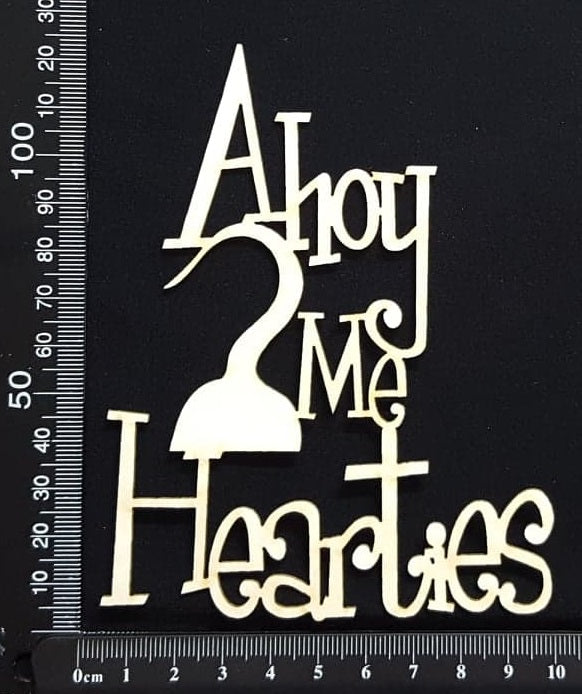 Ahoy me Hearties - White Chipboard