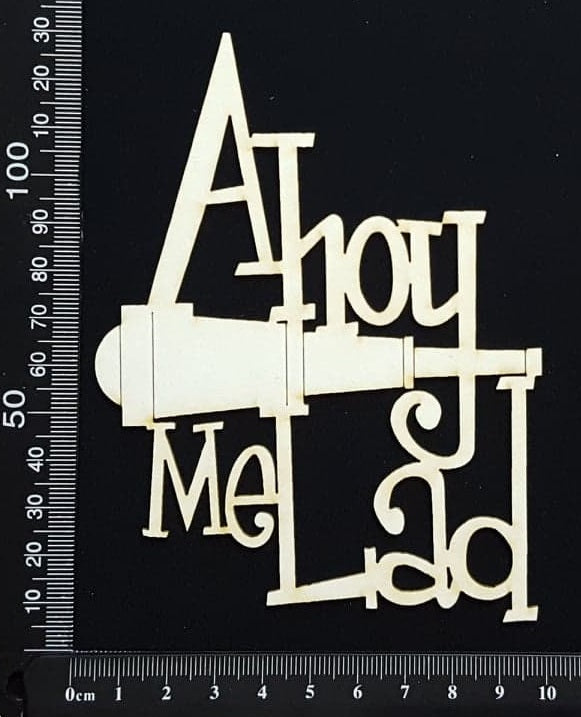 Ahoy me Lad - White Chipboard