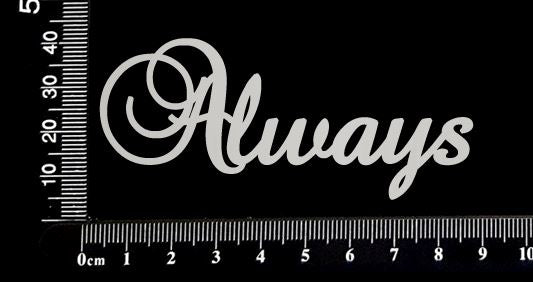 Elegant Word - Always - White Chipboard