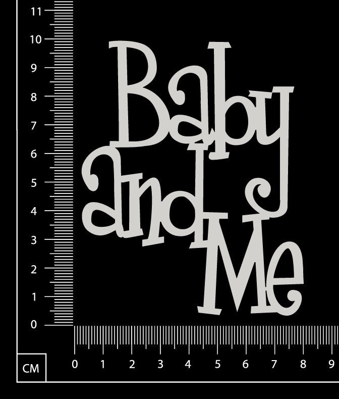Baby and Me - White Chipboard