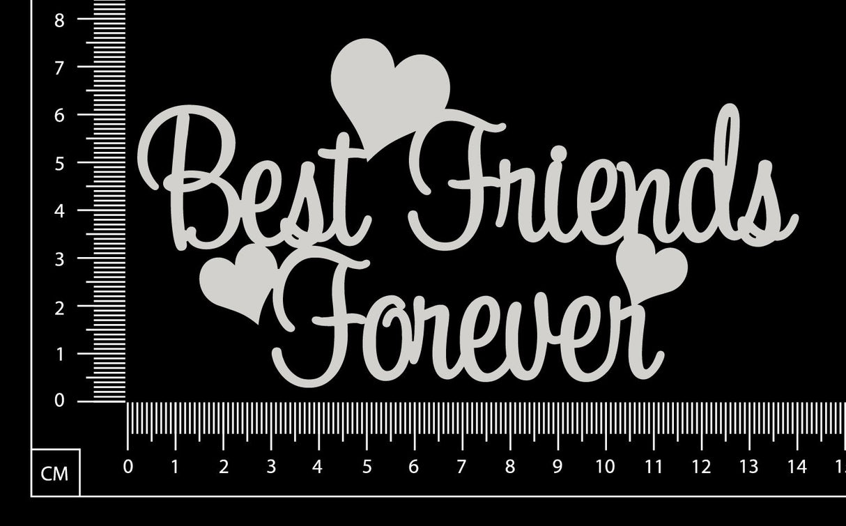 Best Friends Forever - C - White Chipboard