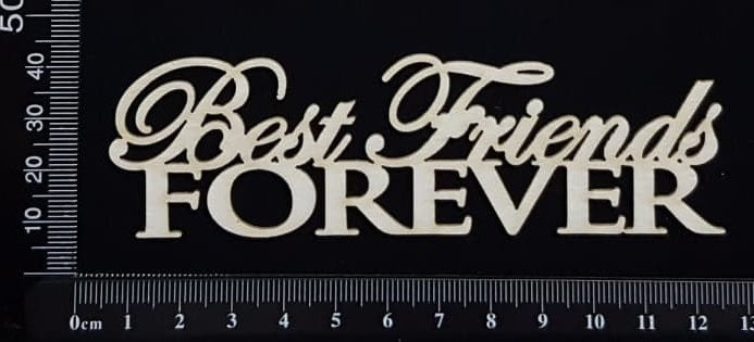 Best Friends Forever - A - White Chipboard