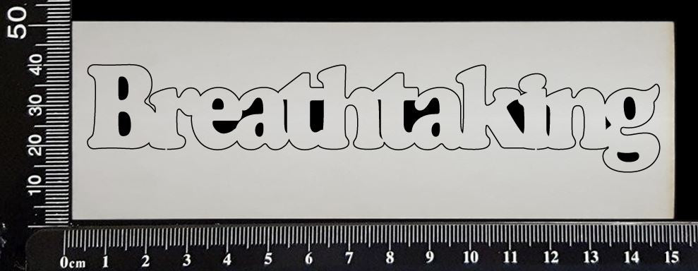 Breathtaking - B - White Chipboard