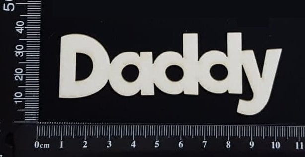 Daddy - A - White Chipboard