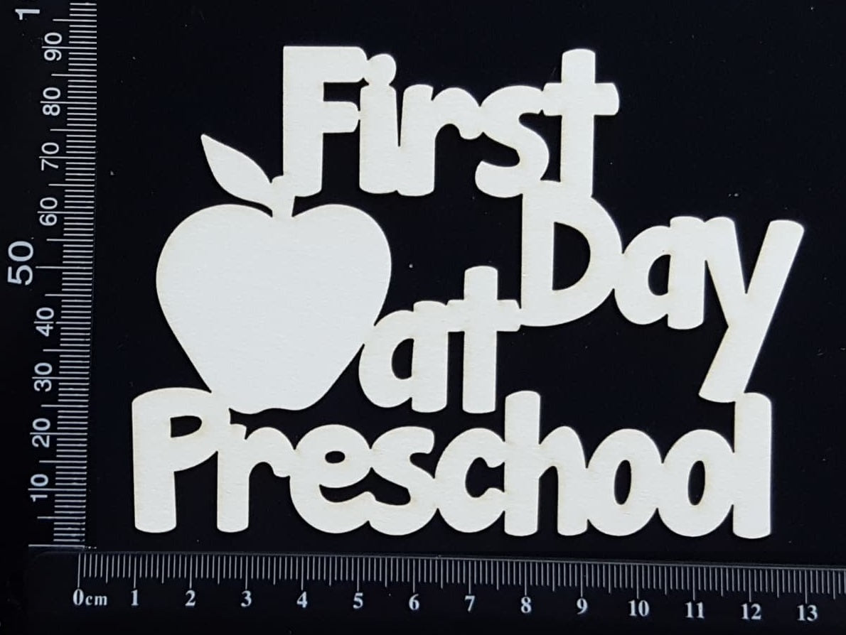 First Day at Preschool - Large - White Chipboard