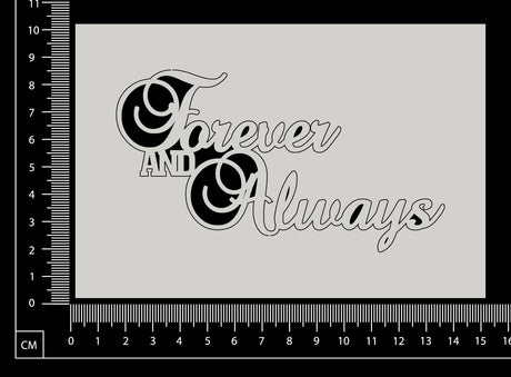 Forever and Always - White Chipboard