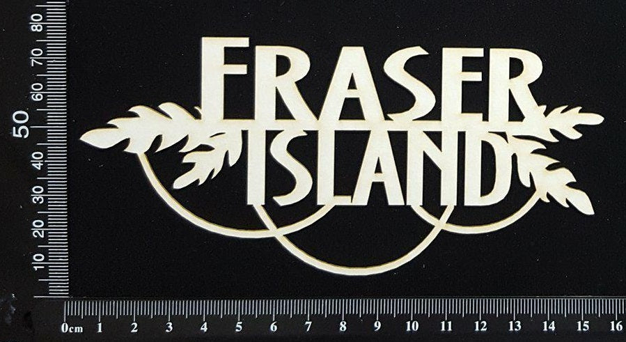 Fraser Island - A - White Chipboard