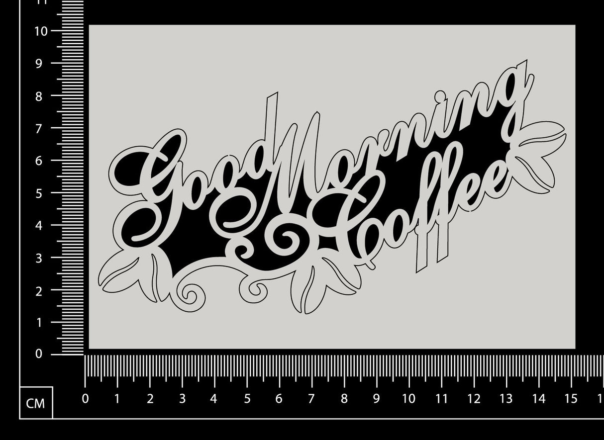 Good Morning Coffee - White Chipboard