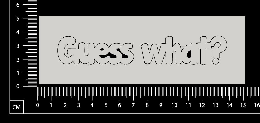 Guess What? - White Chipboard