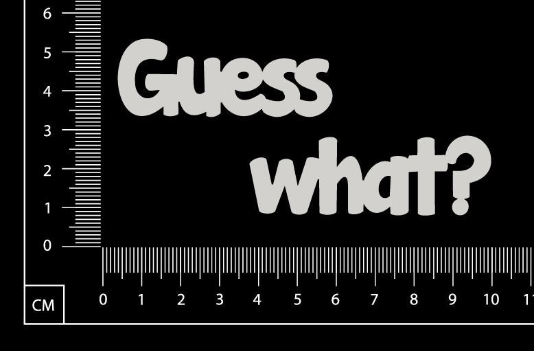 Guess What? - White Chipboard