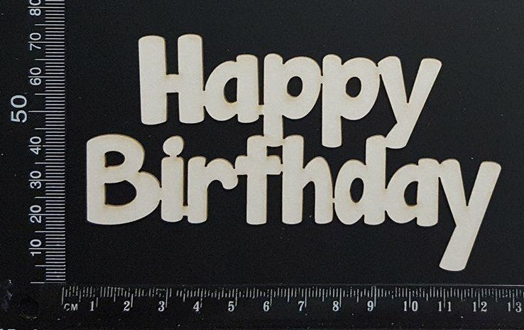 Happy Birthday - C - White Chipboard