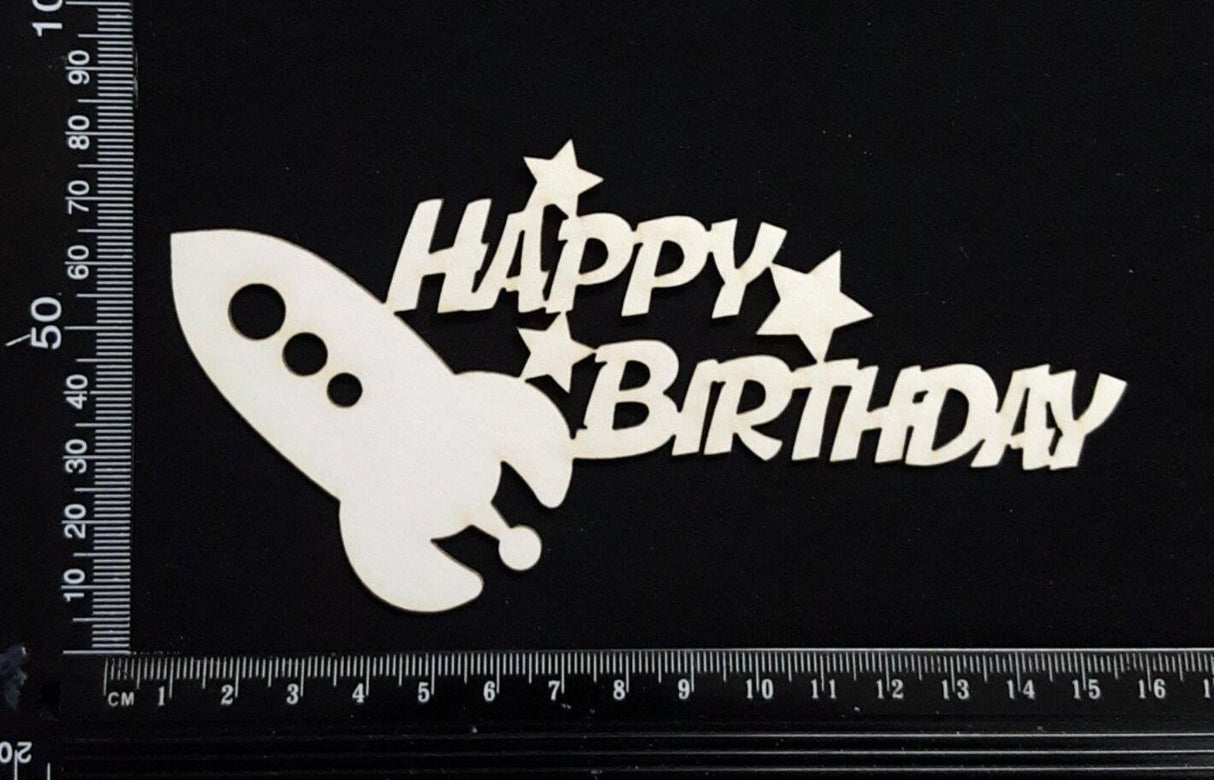 Happy Birthday Rocket Ship - A - White Chipboard