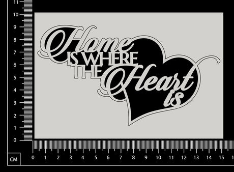 Home is where the heart is - White Chipboard