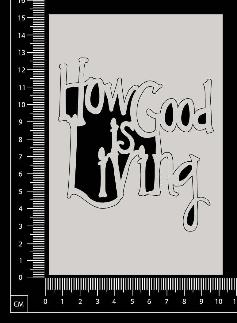 How Good is Living - White Chipboard