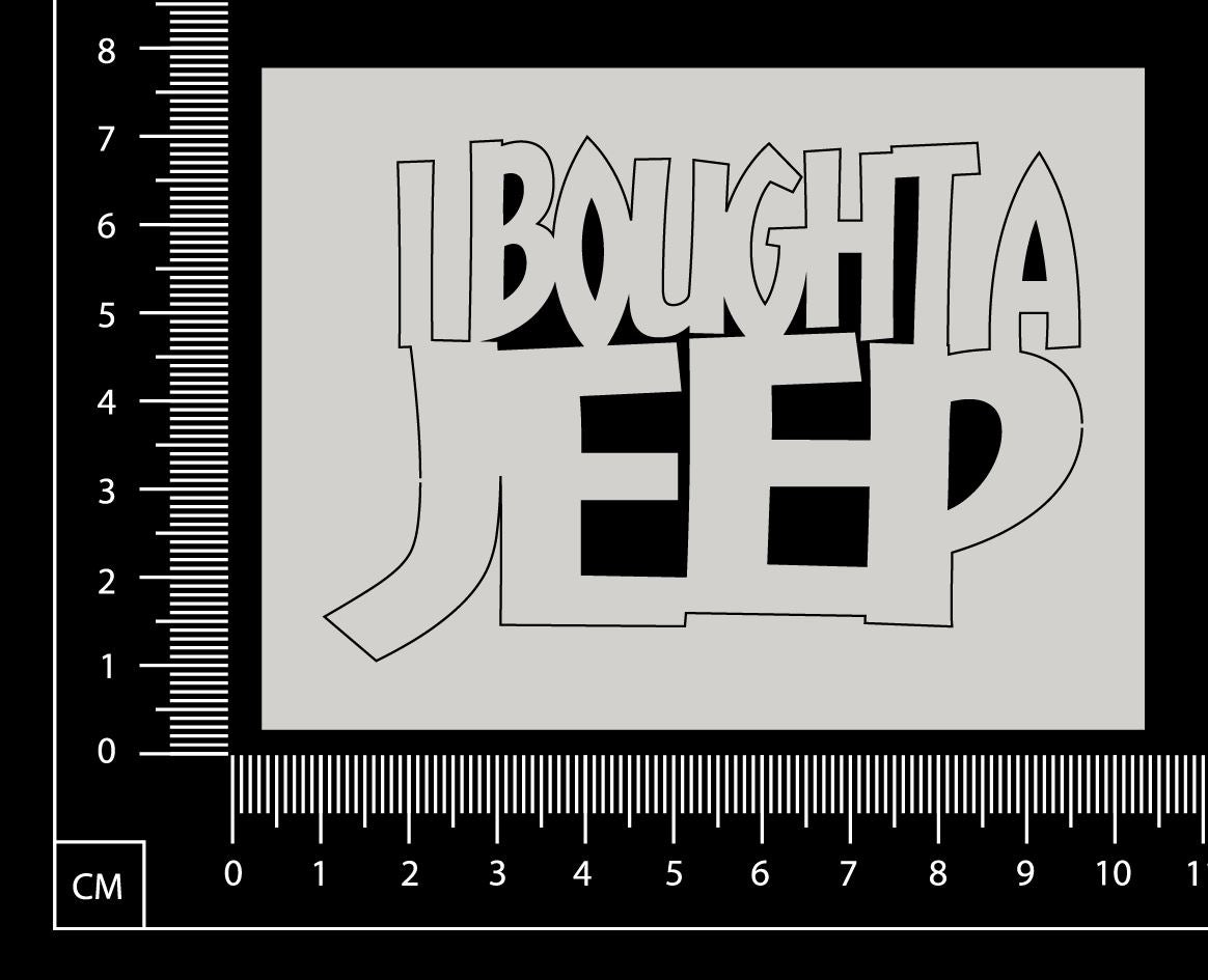 I Bought A Jeep - White Chipboard