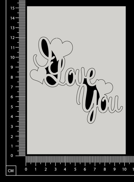 I Love You - White Chipboard
