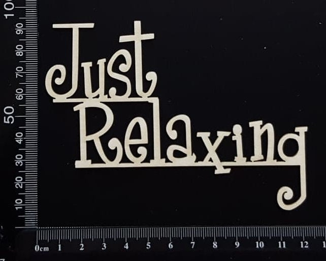 Just Relaxing - White Chipboard