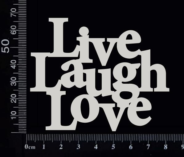 Live Laugh Love - Small - White Chipboard