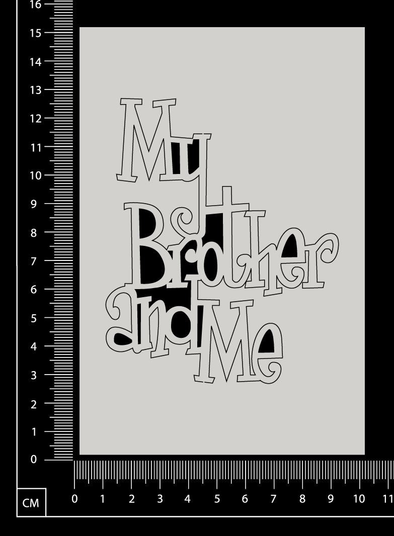 My Brother and Me - White Chipboard