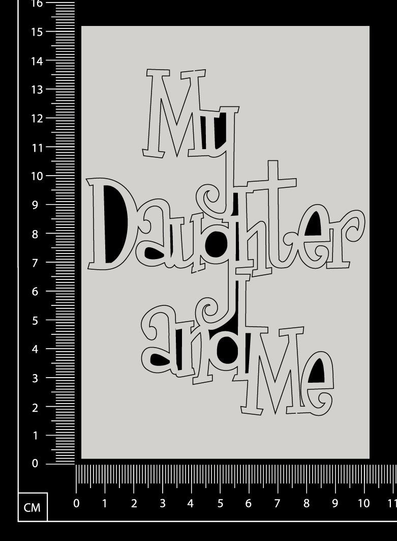 My Daughter and Me - White Chipboard