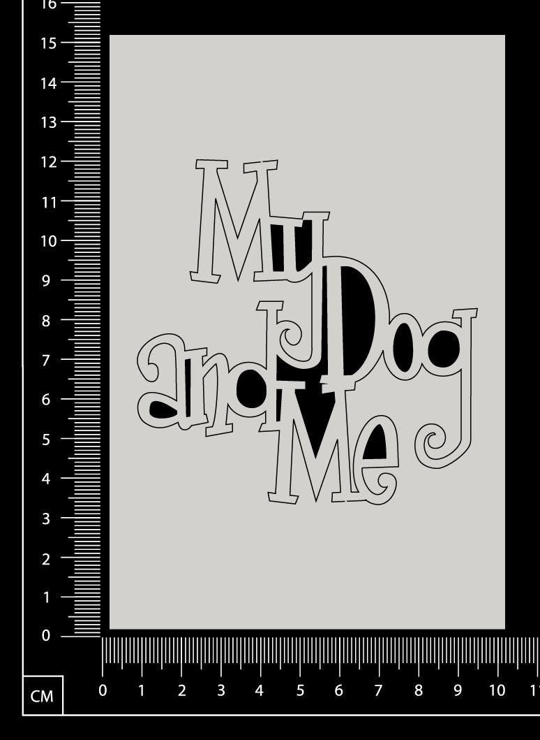 My Dog and Me - White Chipboard