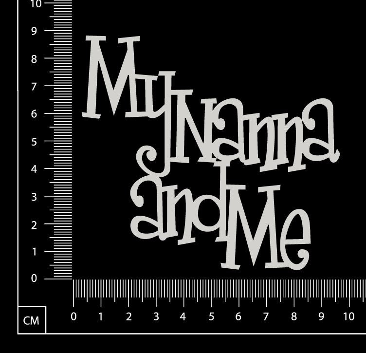 My Nanna and Me - White Chipboard