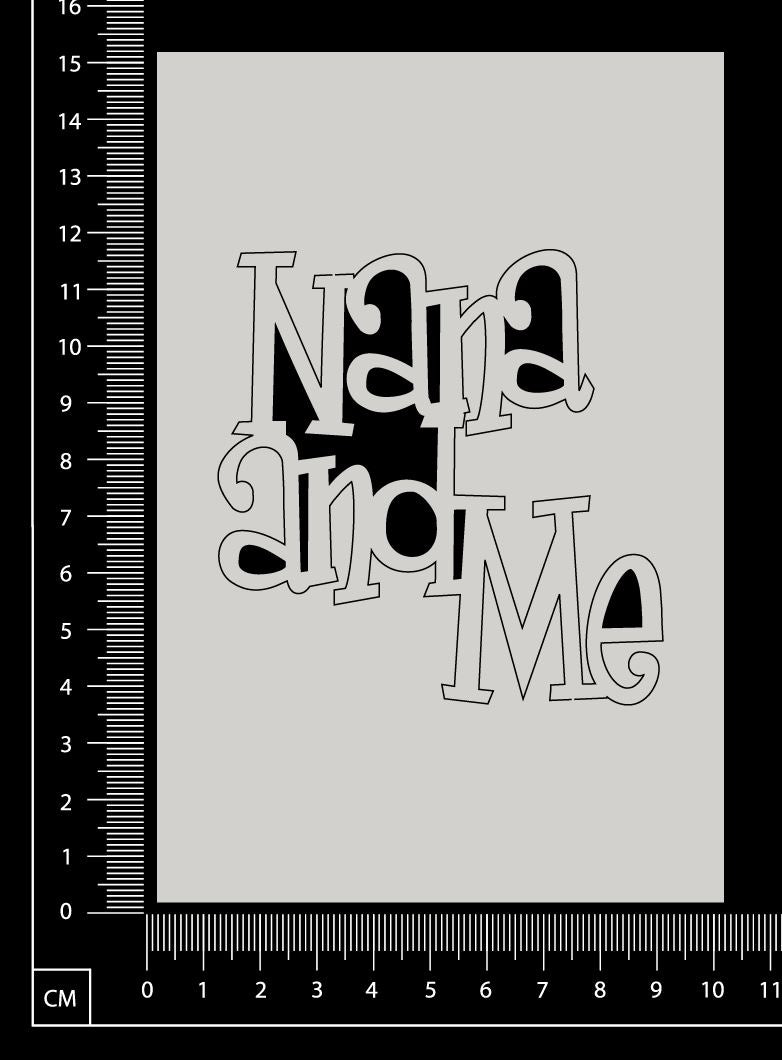 Nana and Me - White Chipboard