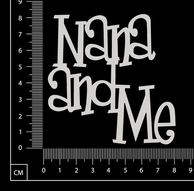 Nana and Me - White Chipboard