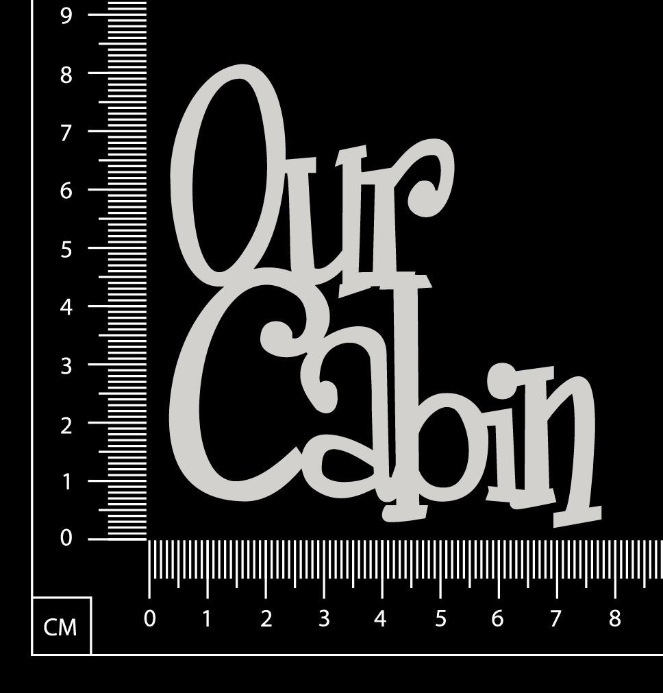 Our Cabin - White Chipboard