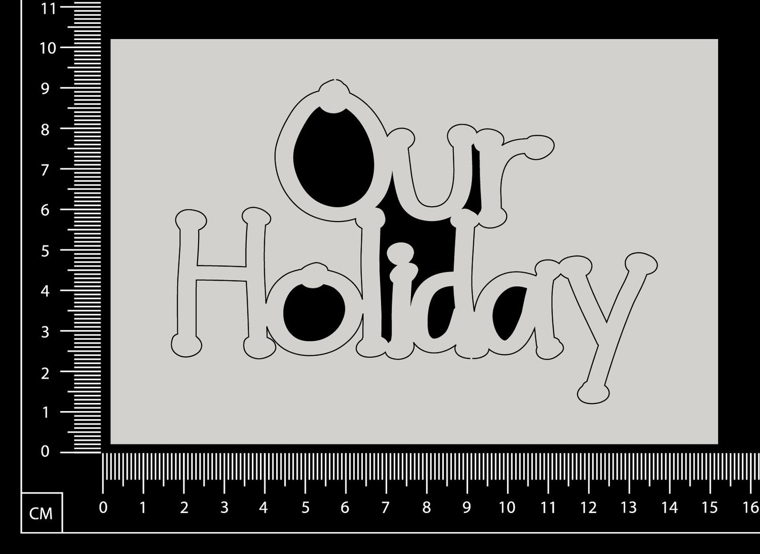 Our Holiday - White Chipboard