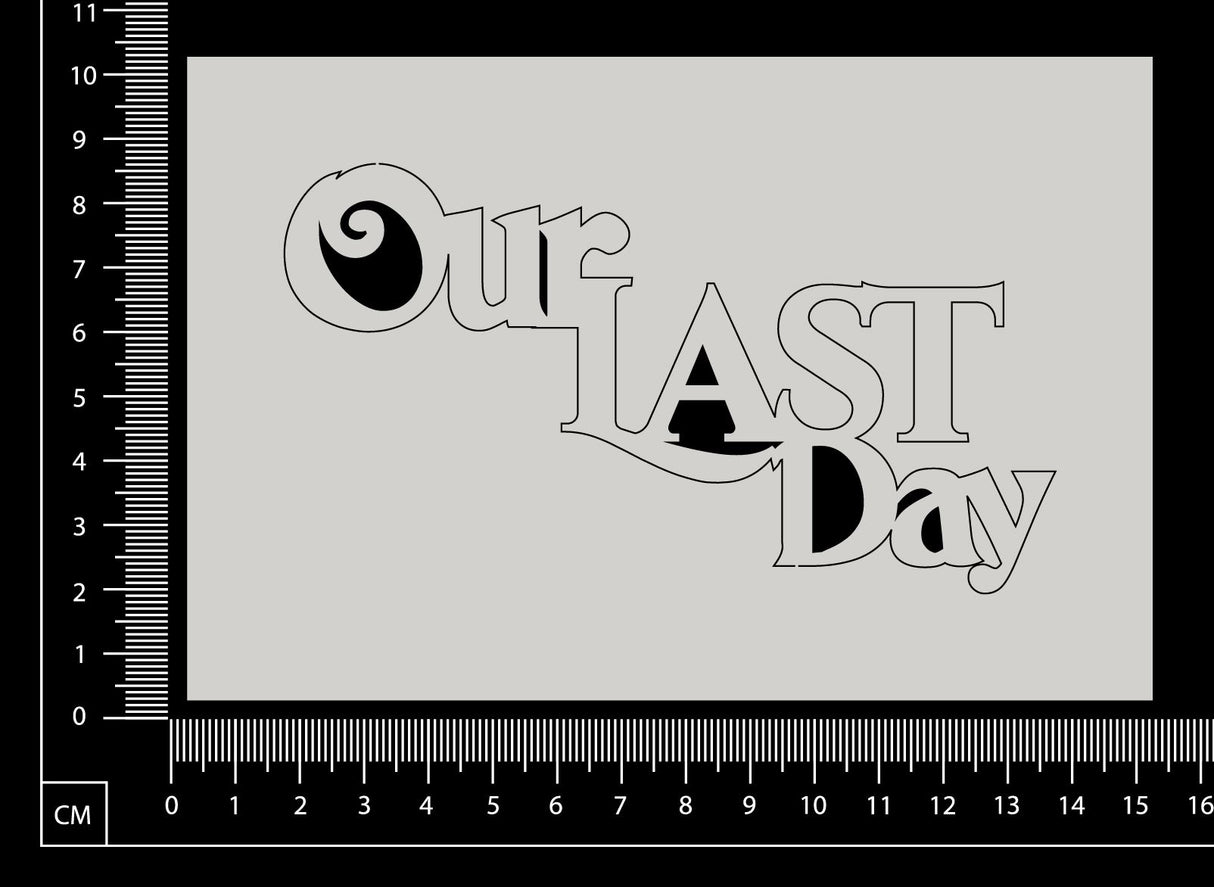 Our Last Day - White Chipboard