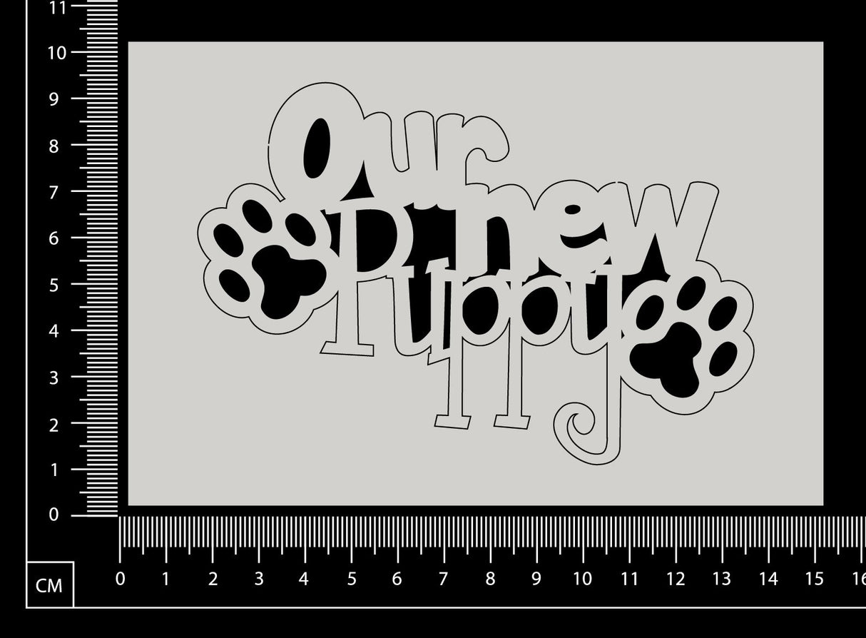 Our New Puppy - C - White Chipboard