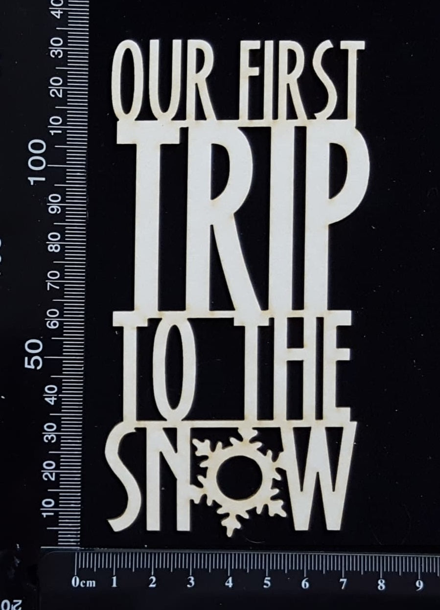 Our First Trip to the Snow - A - White Chipboard