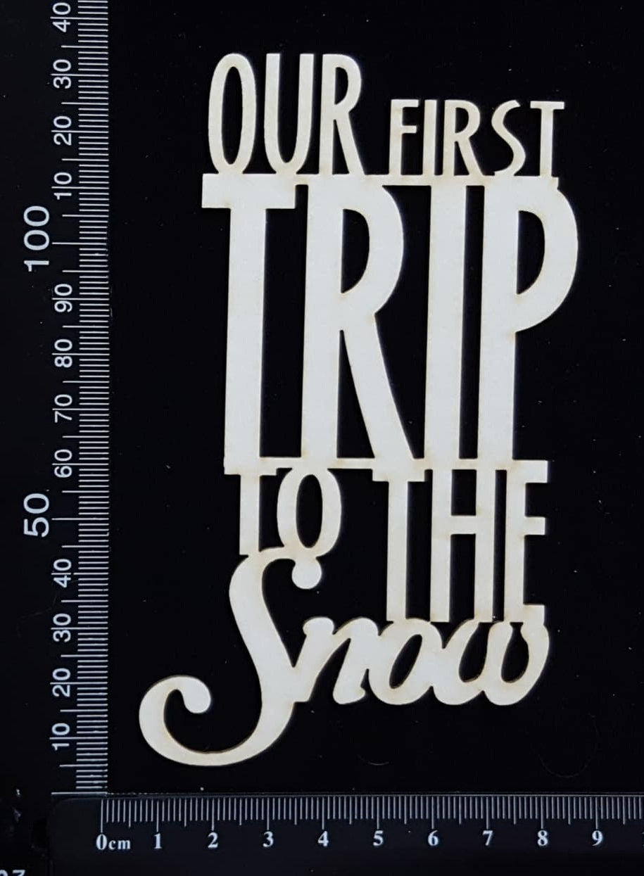 Our First Trip to the Snow - B - White Chipboard
