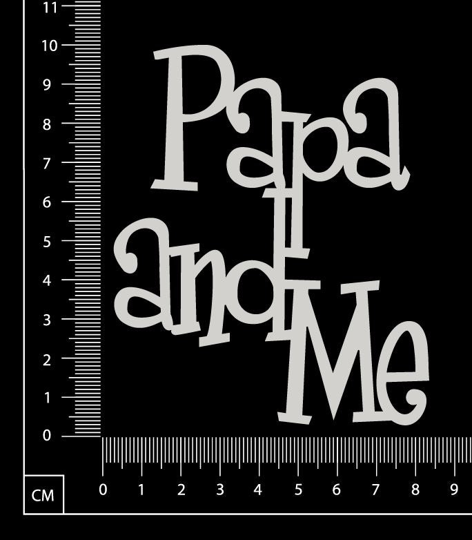 Papa and Me - White Chipboard