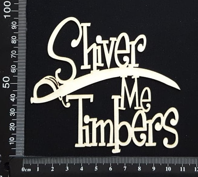 Shiver Me Timbers - White Chipboard