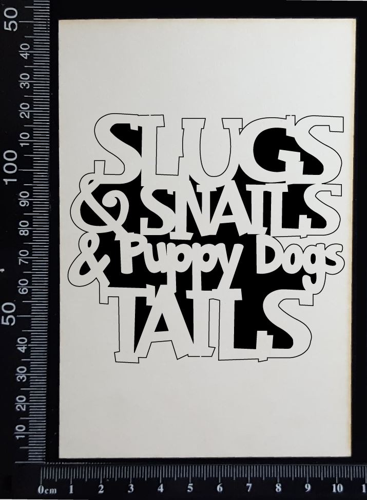 Slugs And Snails And Puppy Dog Tails