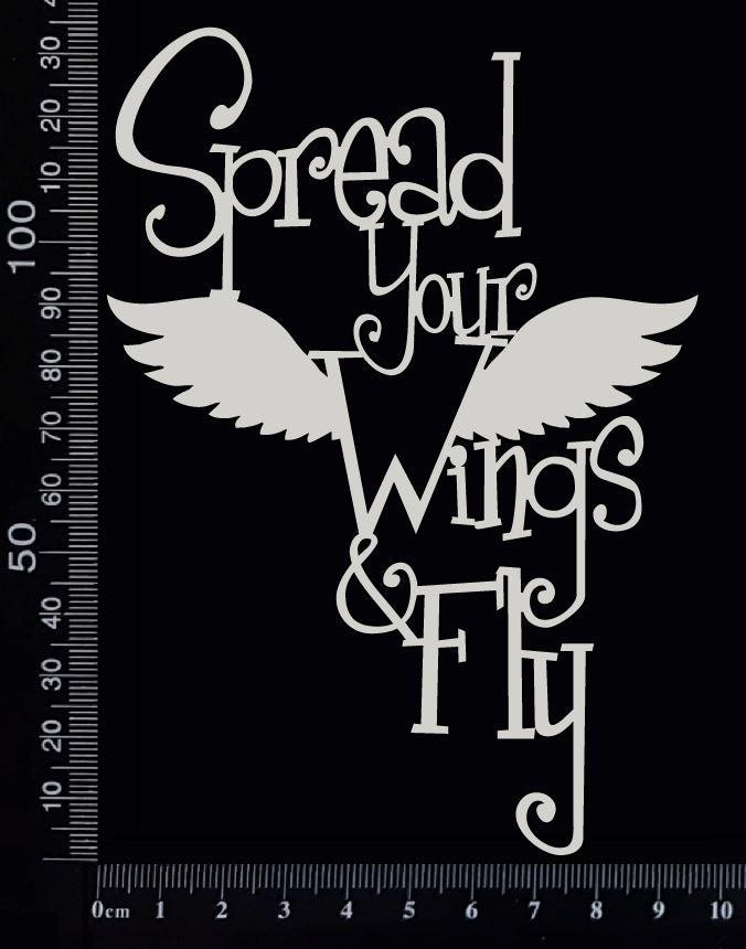 Spread Your Wings & Fly - White Chipboard