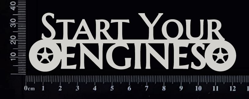 Start your Engines - White Chipboard