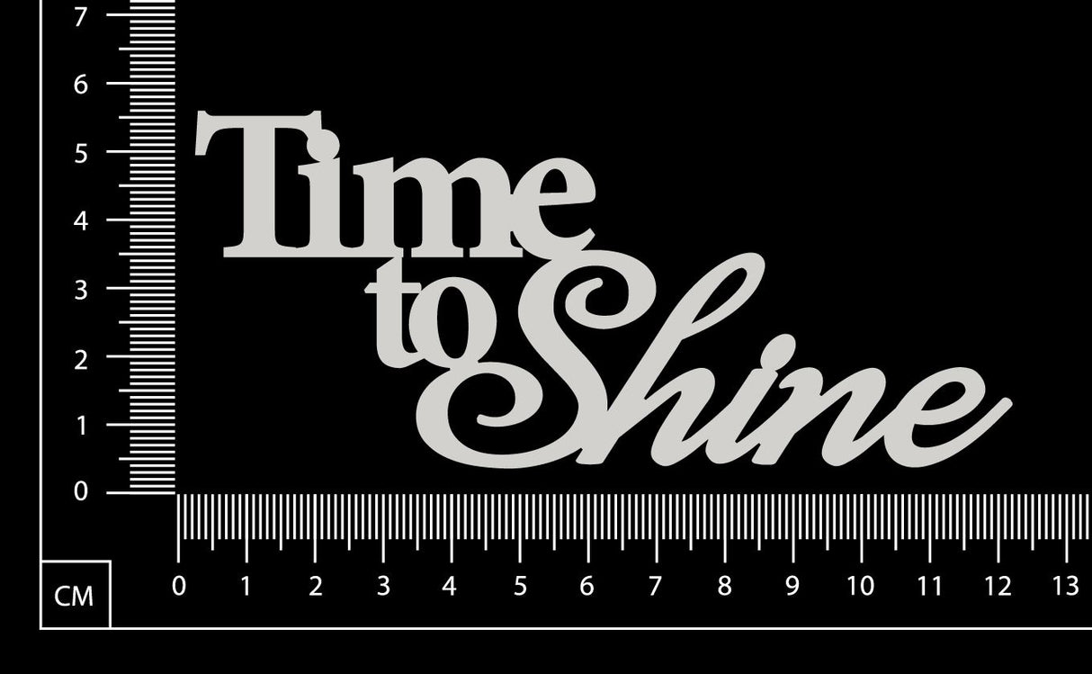 Time to Shine - A - White Chipboard
