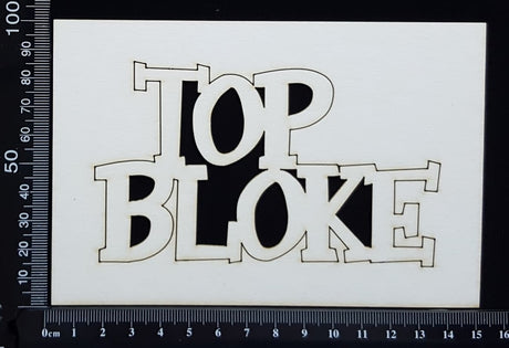 Top Bloke - White Chipboard