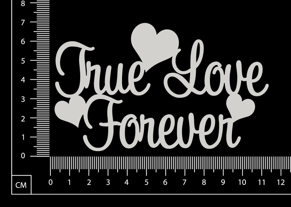 True Love Forever - White Chipboard