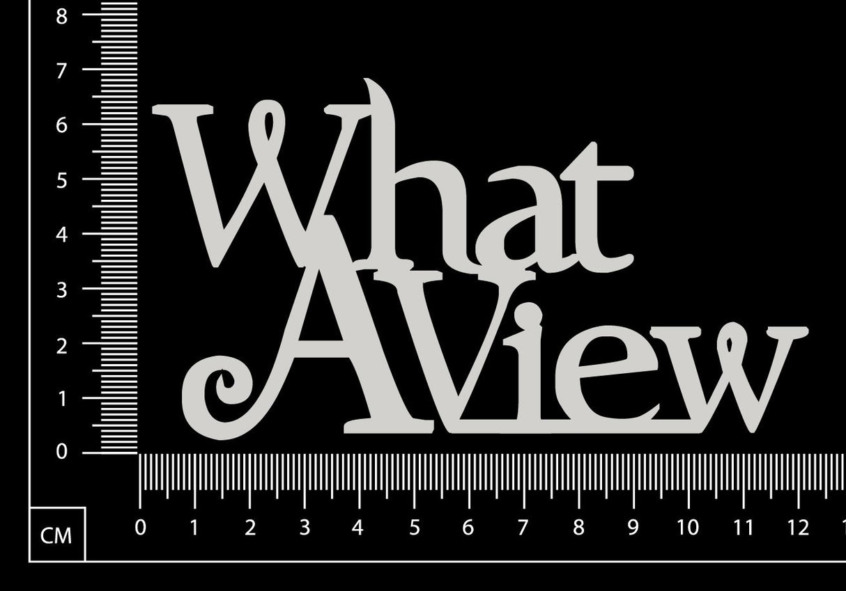 What A View - A - White Chipboard