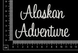 Alaskan Adventure - D - White Chipboard