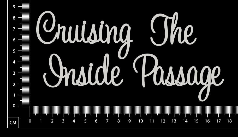 Crusing The Inside Passage - B - White Chipboard