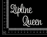 Zipline Queen - B - White Chipboard