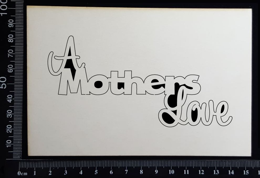 A Mothers Love - B - White Chipboard