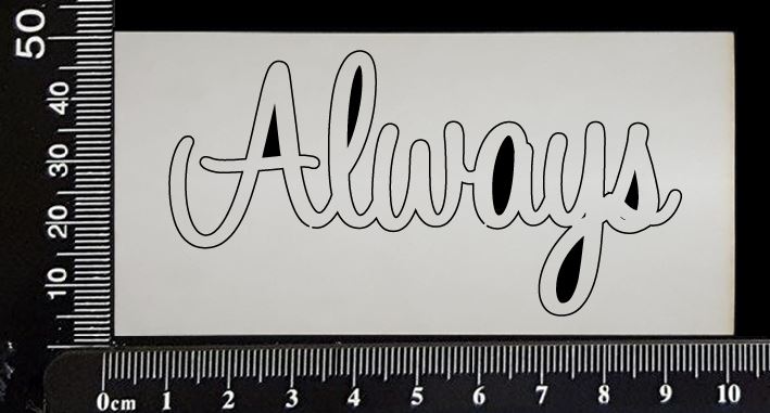 Sapphire Word - Always - White Chipboard