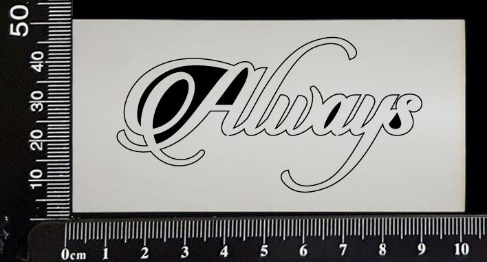 Sandscript Word - Always - White Chipboard